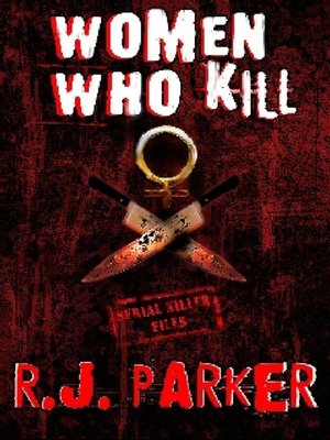 cover image of Women Who Kill (Serial Killers Series)